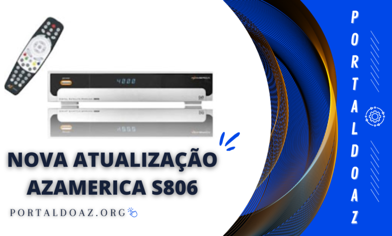 NOVA ATUALIZAÇÃO AZAMERICA S806 CORRETO - 2023