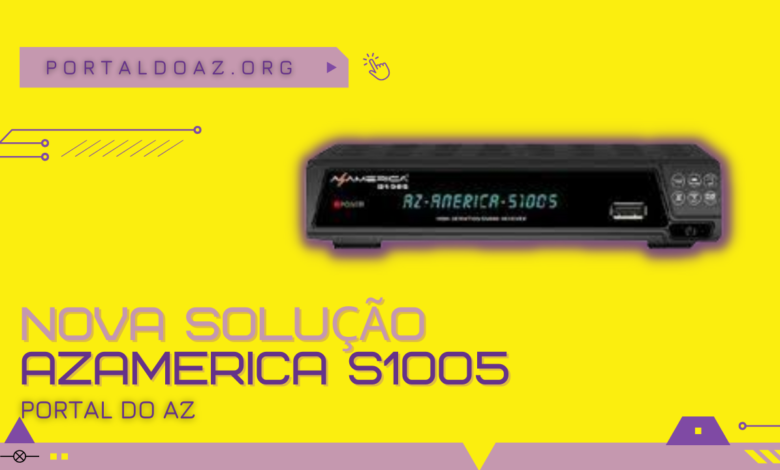 NOVA SOLUÇÃO AZAMERICA S1005 NOVO - 2023