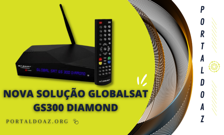 NOVA SOLUÇÃO GLOBALSAT GS300 DIAMOND CORRETO - 2023 (1)