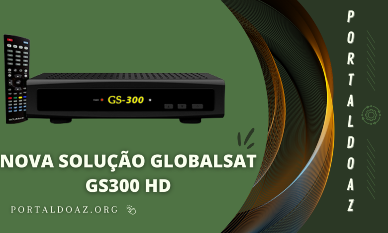 NOVA SOLUÇÃO GLOBALSAT GS300 HD CORRETO - 2023