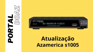 atualização azamerica s1005 em 2024 - portal do az