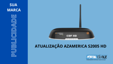 ATUALIZAÇÃO AZAMERICA S2005 HD - AZAMERICA SAT E PORTAL DO AZ